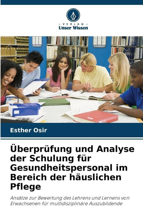 Produktbild: &Uuml;berpr&uuml;fung und Analyse der Schulung f&uuml;r Gesundheitspersonal im Bereich der h&auml;uslichen Pflege
