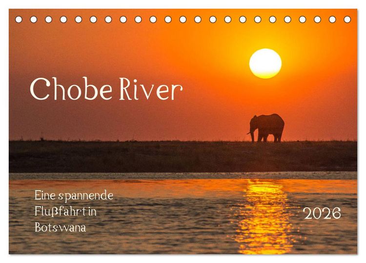Produktbild: Chobe River - Eine spannende Flussfahrt in Botswana (Tischkalender 2026 DIN A5 quer), CALVENDO Monatskalender