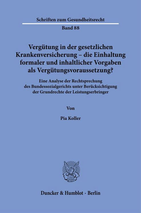 Produktbild: Verg&uuml;tung in der gesetzlichen Krankenversicherung &ndash; die Einhaltung formaler und inhaltlicher Vorgaben als Verg&uuml;tungsvoraussetzung?