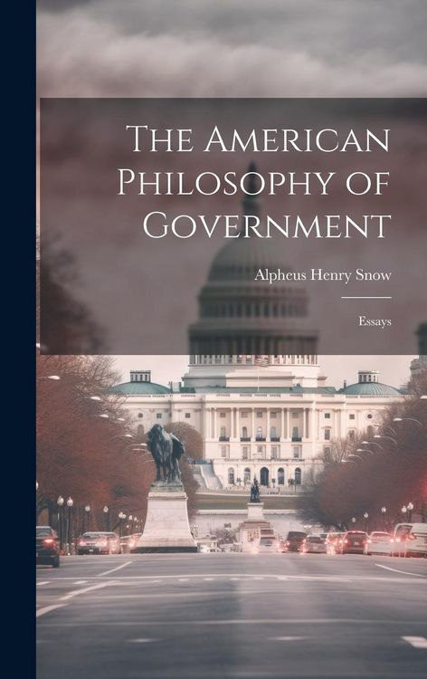 Produktbild: The American Philosophy of Government: Essays