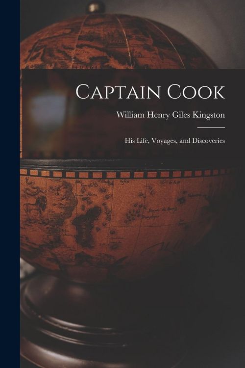 Produktbild: Captain Cook: His Life, Voyages, and Discoveries