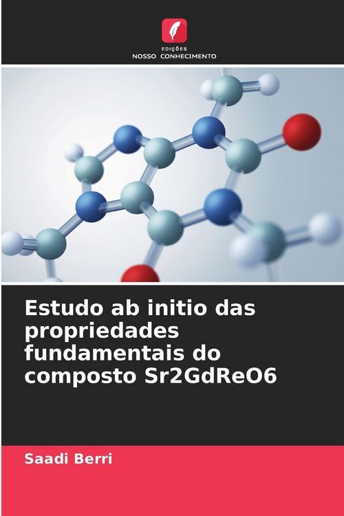 Produktbild: Estudo ab initio das propriedades fundamentais do composto Sr2GdReO6