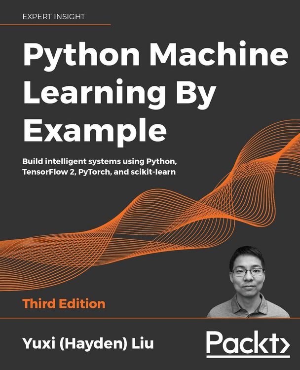 Produktbild: Python Machine Learning by Example - Third Edition