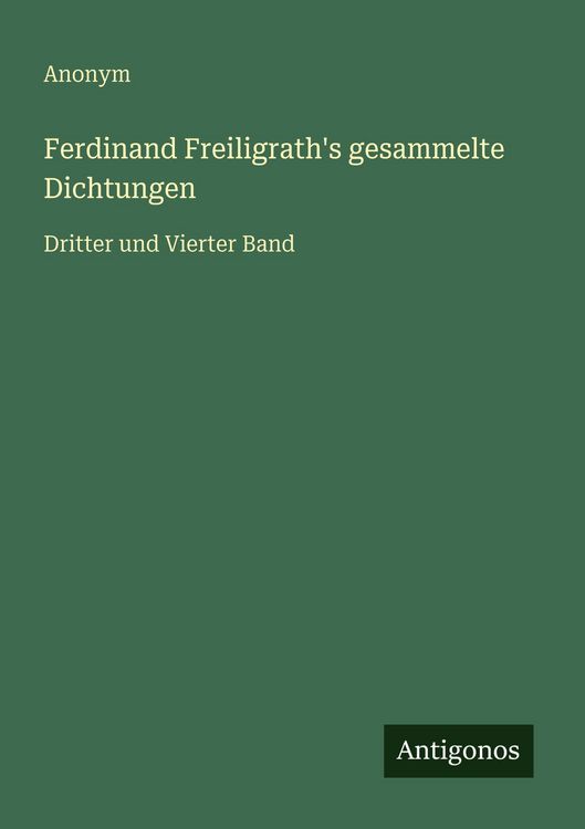 Produktbild: Ferdinand Freiligrath's gesammelte Dichtungen