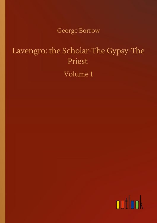 Produktbild: Lavengro: the Scholar-The Gypsy-The Priest