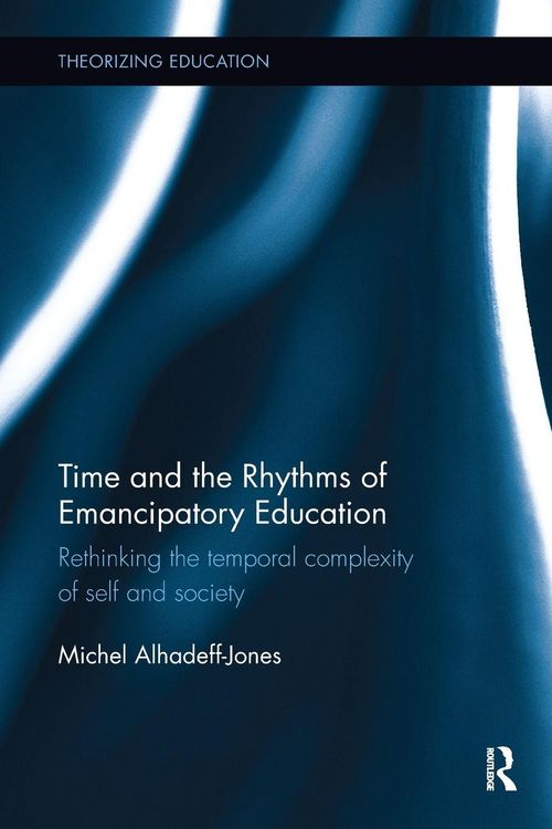 Produktbild: Time and the Rhythms of Emancipatory Education