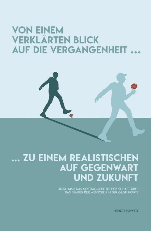 Produktbild: Von einem verkl&auml;rten Blick in die Vergangenheit zu einem realistischen auf Gegenwart und Zukunft