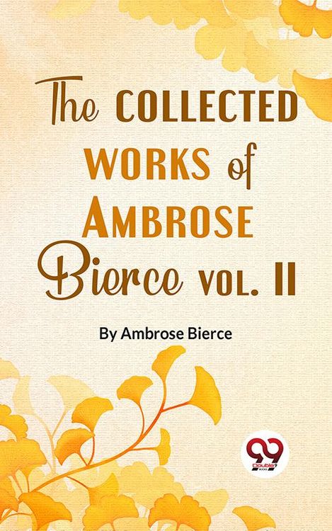 Produktbild: The Collected Works Of Ambrose Bierce Vol.-II
