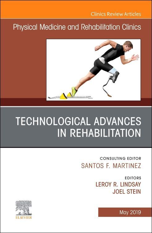 Produktbild: Technological Advances in Rehabilitation, an Issue of Physical Medicine and Rehabilitation Clinics of North America