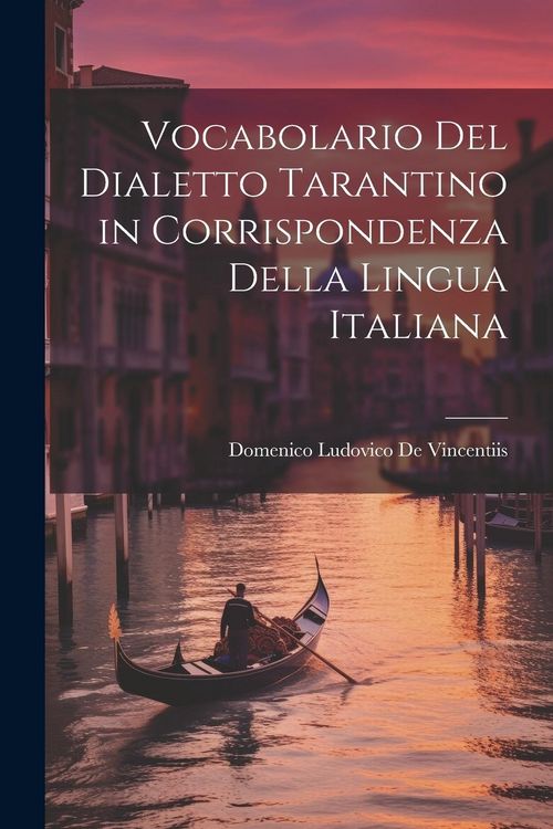 Produktbild: Vocabolario Del Dialetto Tarantino in Corrispondenza Della Lingua Italiana