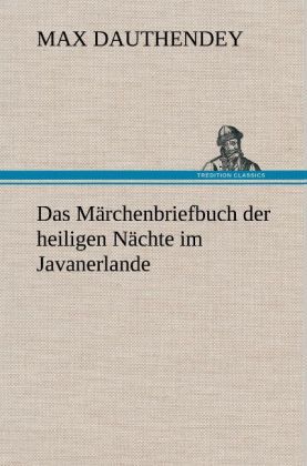 Produktbild: Das M&auml;rchenbriefbuch der heiligen N&auml;chte im Javanerlande