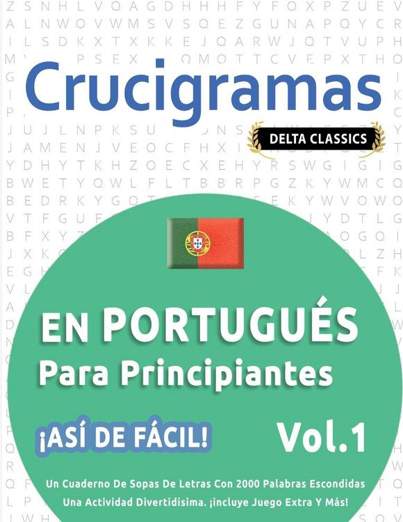 Produktbild: Crucigramas En Portugu&eacute;s Para Principiantes - &iexcl;as&iacute; De F&aacute;cil! - Vol.1 - Delta Classics - Un Cuaderno De Sopas De Letras Con 2000 Palabras Escondidas -