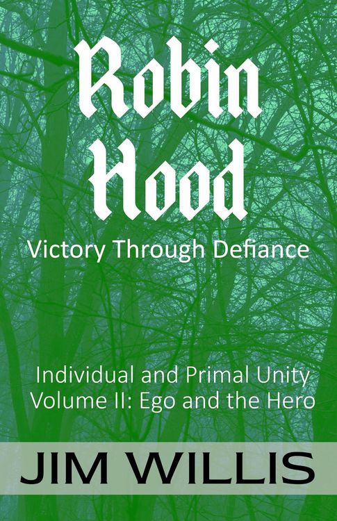 Produktbild: Robin Hood: Victory Through Defiance (Individuality and Primal Unity: Ego's Struggle for Dominance in Today's World, #2)