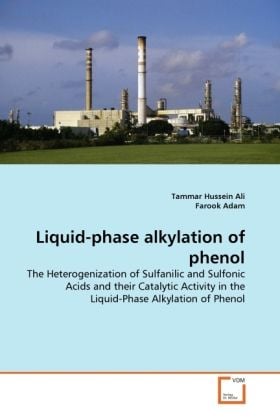 Produktbild: Hussein Ali, T: Liquid-phase alkylation of phenol