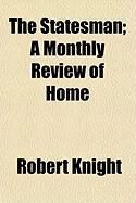 Produktbild: The Statesman; A Monthly Review of Home