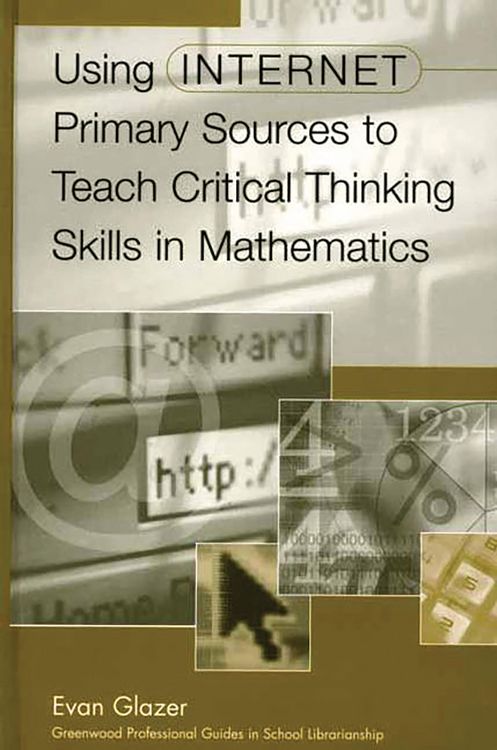 Produktbild: Using Internet Primary Sources to Teach Critical Thinking Skills in Mathematics