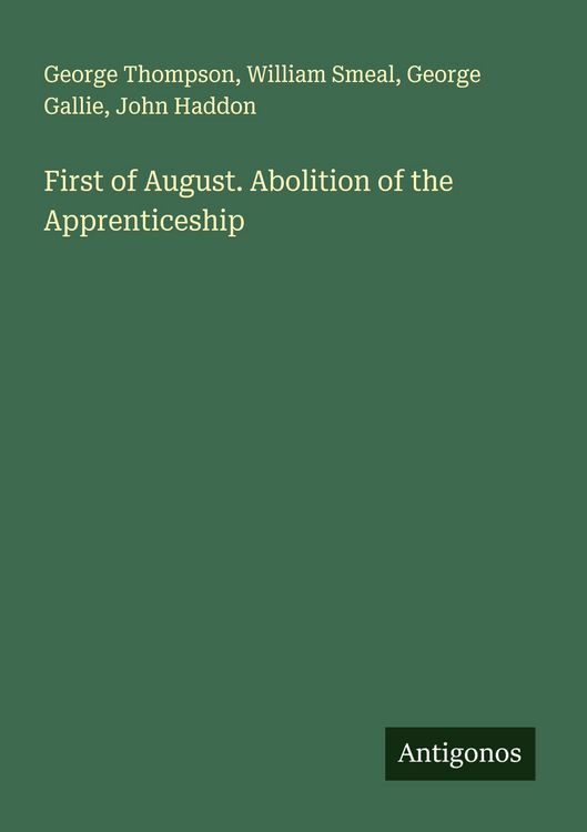 Produktbild: First of August. Abolition of the Apprenticeship