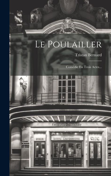 Produktbild: Le Poulailler: Com&eacute;die En Trois Actes...