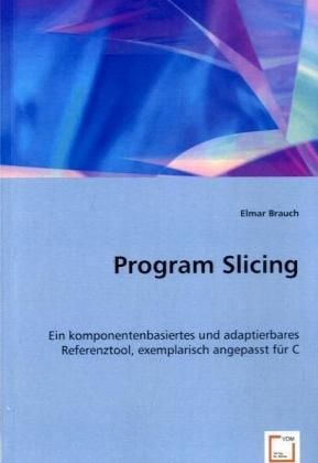 Produktbild: Brauch, E: Program Slicing