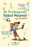 Produktbild: Ilk Profesyonel Futbol Macimiz