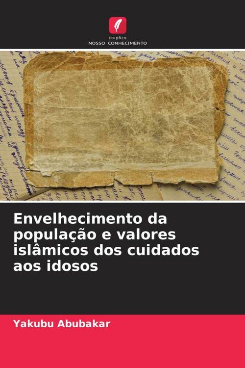 Produktbild: Envelhecimento da popula&ccedil;&atilde;o e valores isl&acirc;micos dos cuidados aos idosos