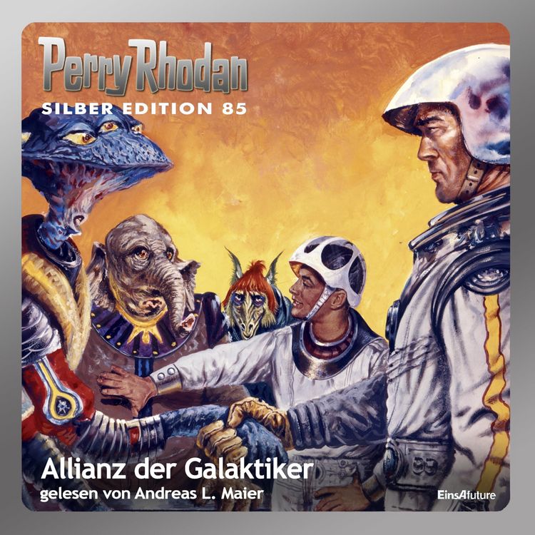 Produktbild: Perry Rhodan Silber Edition 85: Allianz der Galaktiker
