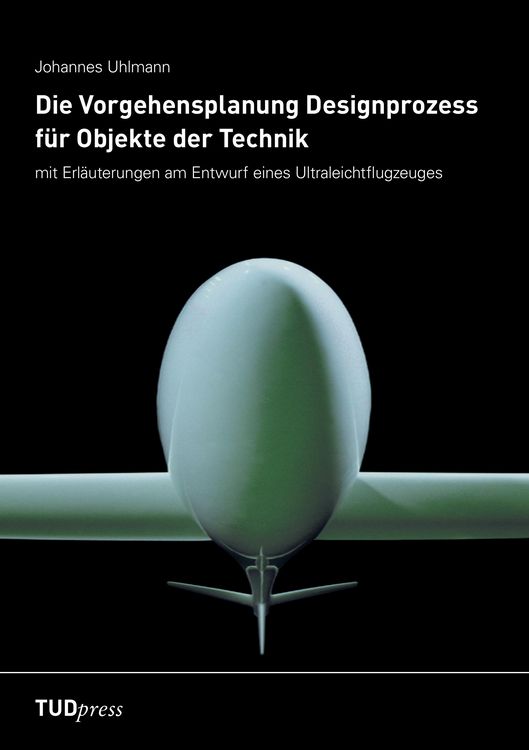 Produktbild: Die Vorgehensplanung Designprozess f&uuml;r Objekte der Technik
