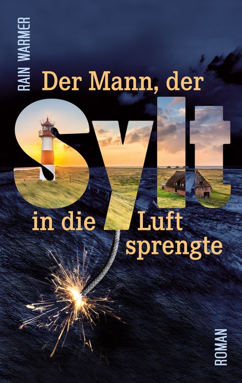 Produktbild: Der Mann, der Sylt in die Luft sprengte