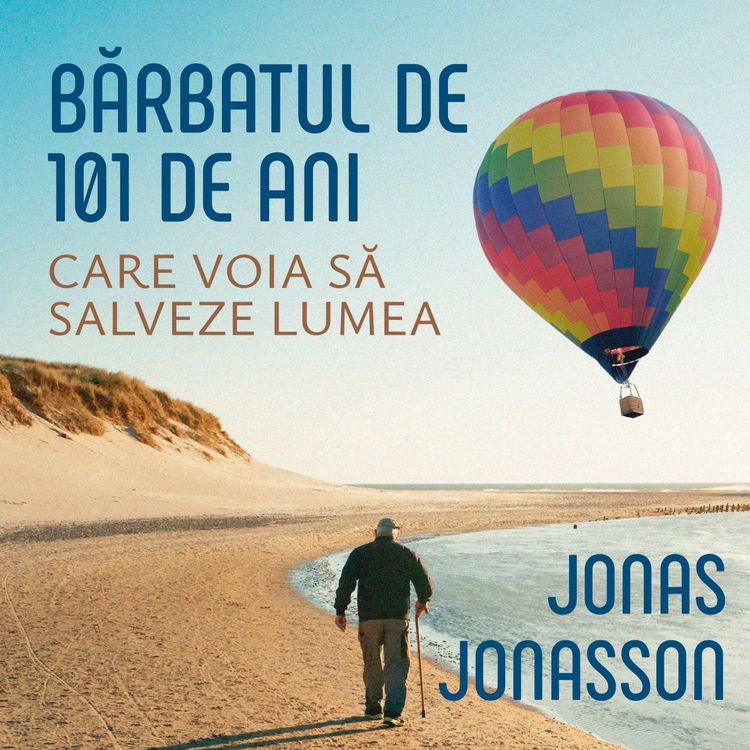 Produktbild: Bărbatul de 101 ani care voia să salveze lumea