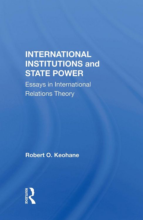 Produktbild: Keohane, R: International Institutions And State Power