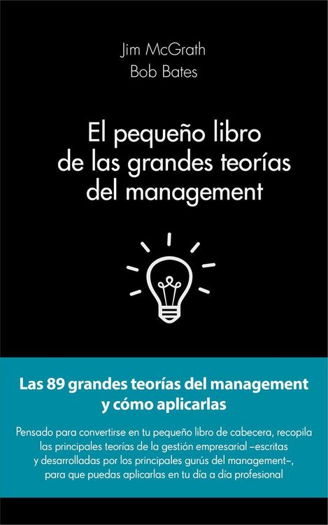Produktbild: El peque&ntilde;o libro de las grandes teor&iacute;as del management : las 89 grandes teor&iacute;as del management y c&oacute;mo aplicarlas