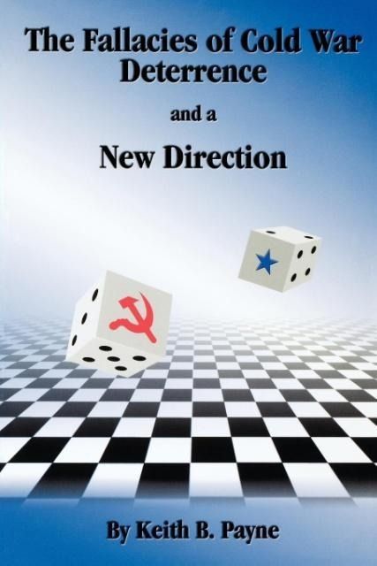 Produktbild: The Fallacies of Cold War Deterrence and a New Direction