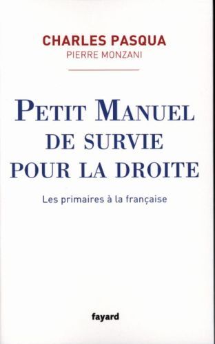 Produktbild: Petit manuel de survie pour la droite - Les primaires &agrave; la fran&ccedil;aise