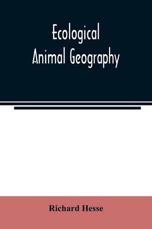 Produktbild: Ecological animal geography; an authorized, rewritten edition based on Tiergeographie auf oekologischer grundlage