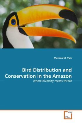 Produktbild: M. Vale, M: Bird Distribution and Conservation in the Amazon