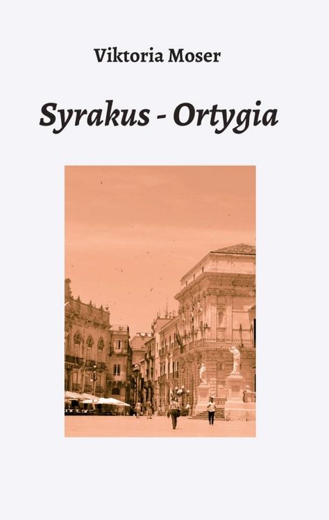 Bild vom Artikel Syrakus - Ortygia vom Autor Viktoria Moser