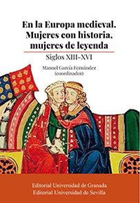 Produktbild: En la Europa medieval : mujeres con historia, mujeres de leyenda : siglos XIII-XVI