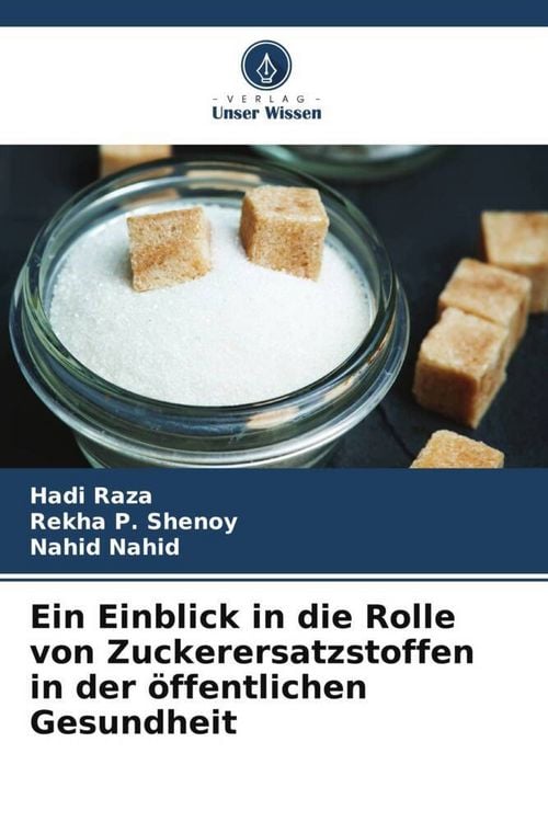Produktbild: Ein Einblick in die Rolle von Zuckerersatzstoffen in der &ouml;ffentlichen Gesundheit
