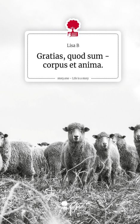 Produktbild: Gratias, quod sum - corpus et anima.. Life is a Story - story.one