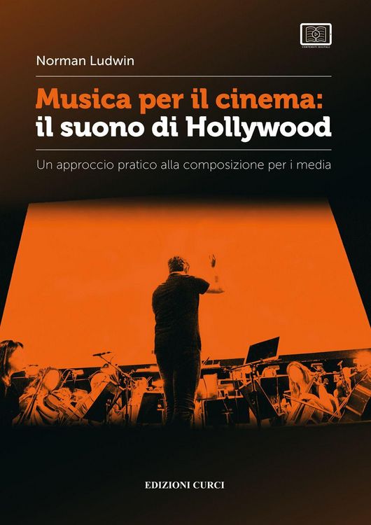 Produktbild: Musica per il cinema: il suono di Hollywood. Un approccio pratico alla composizione per i media