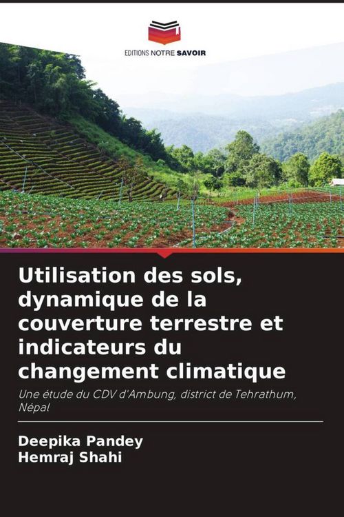 Produktbild: Utilisation des sols, dynamique de la couverture terrestre et indicateurs du changement climatique