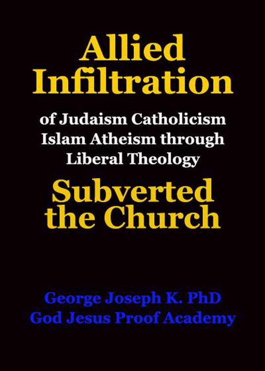 Produktbild: Allied Infiltration of Judaism Catholicism Islam Atheism through Liberal Theology Subverted the Church