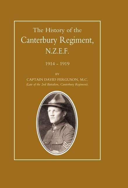 Produktbild: History of the Canterbury Regiment. N.Z.E.F. 1914-1919