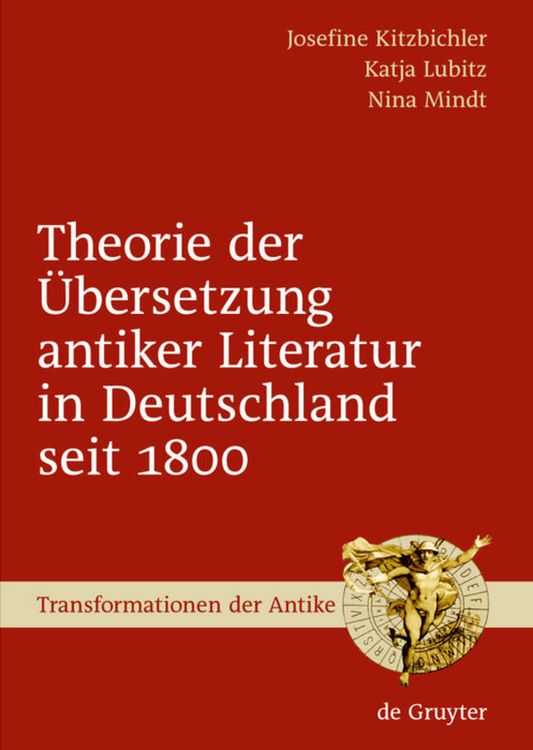 Produktbild: Theorie der &Uuml;bersetzung antiker Literatur in Deutschland seit 1800