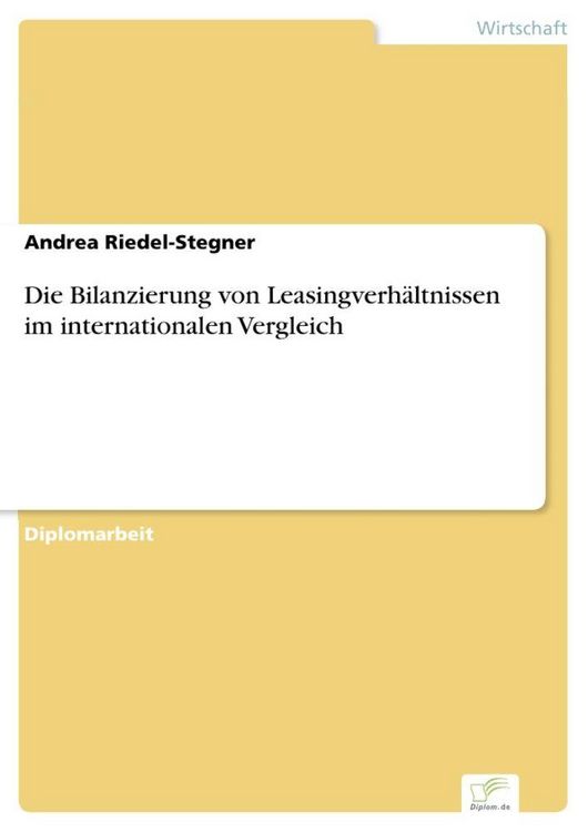 Produktbild: Die Bilanzierung von Leasingverh&auml;ltnissen im internationalen Vergleich