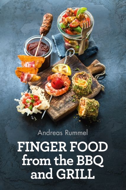 Produktbild: Rummel, A: Finger Food from the BBQ and Grill