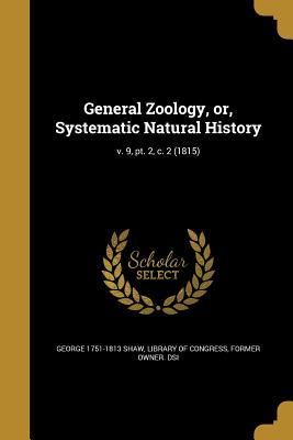 Produktbild: General Zoology, or, Systematic Natural History; v. 9, pt. 2, c. 2 (1815)