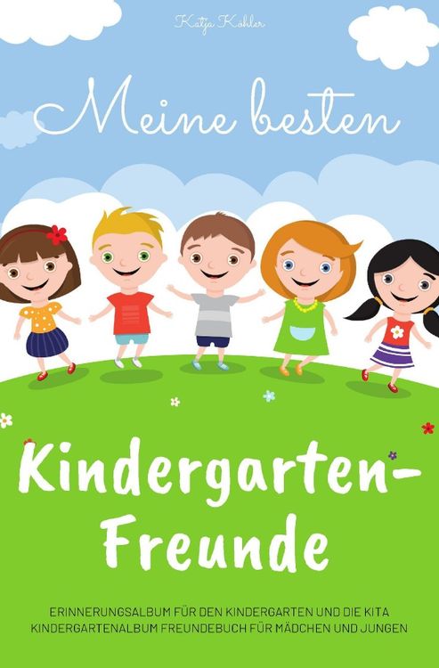 Produktbild: Meine besten Kindergarten-Freunde Erinnerungsalbum f&uuml;r den Kindergarten und die Kita Kindergartenalbum Freundebuch f&uuml;r M&auml;dchen und Jungen