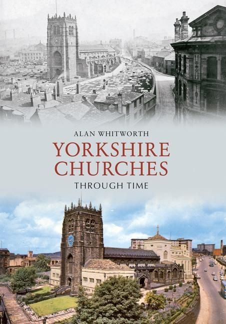 Produktbild: Yorkshire Churches Through Time