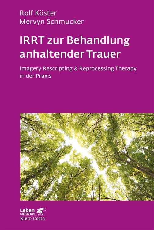 Produktbild: IRRT zur Behandlung anhaltender Trauer (Leben Lernen, Bd. 286)